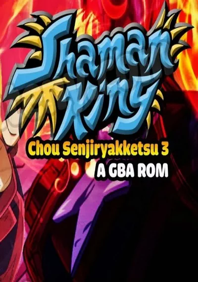 ROM Cover: Shaman King Chou Senjiryokketsu 3 (Eurasia) (J)